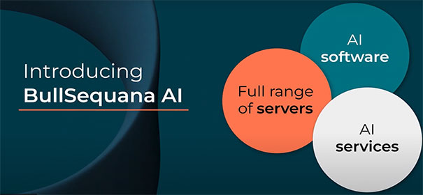 Introducing BullSequana AI, which offers a comprehensive stack of HPC, Enterprise and Edge infrastructure, software and services.